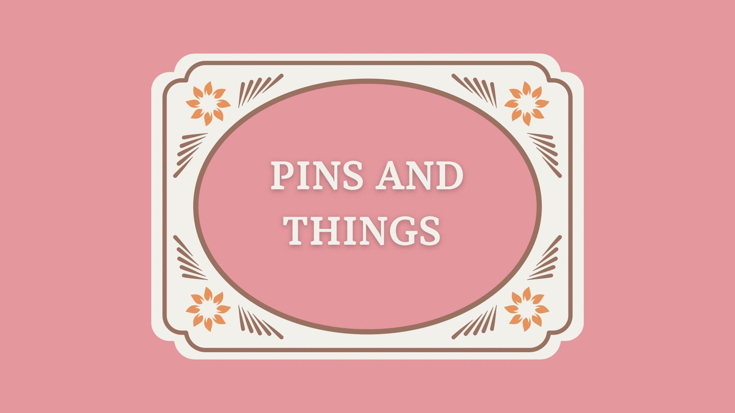 Pins and things