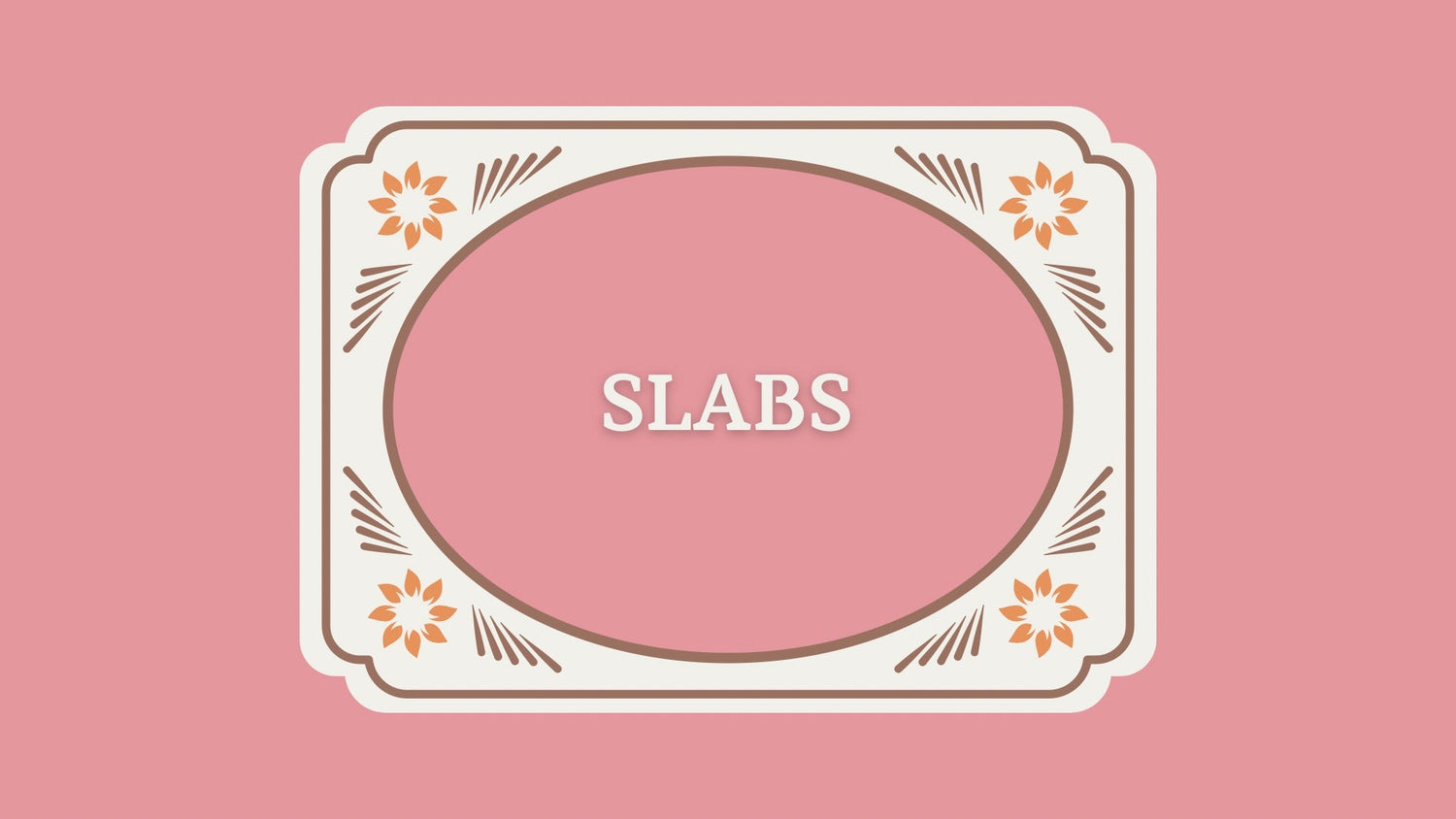 Slabs and Slices