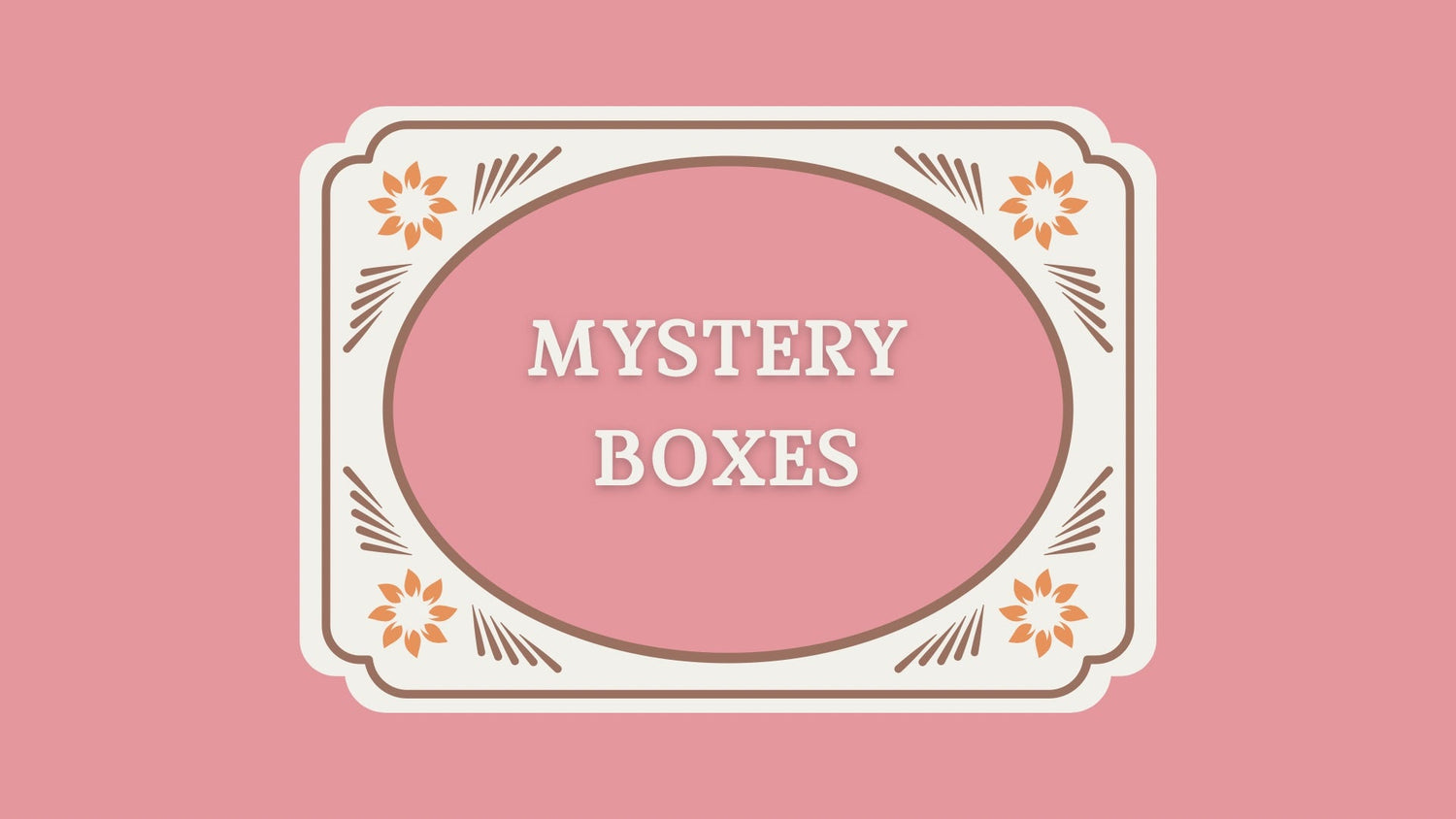 Mystery Boxes