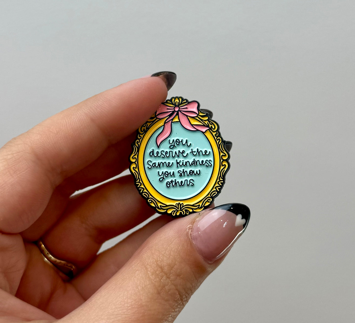 You deserve kindness enamel pin