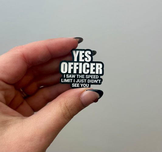 Yes officer enamel pin