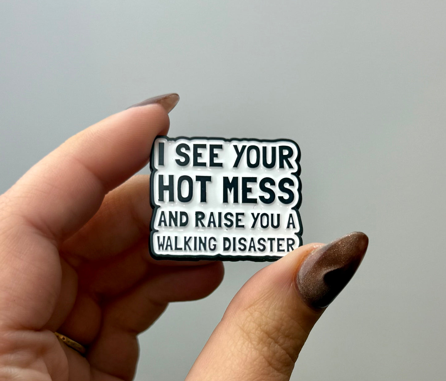 Hot mess enamel pin