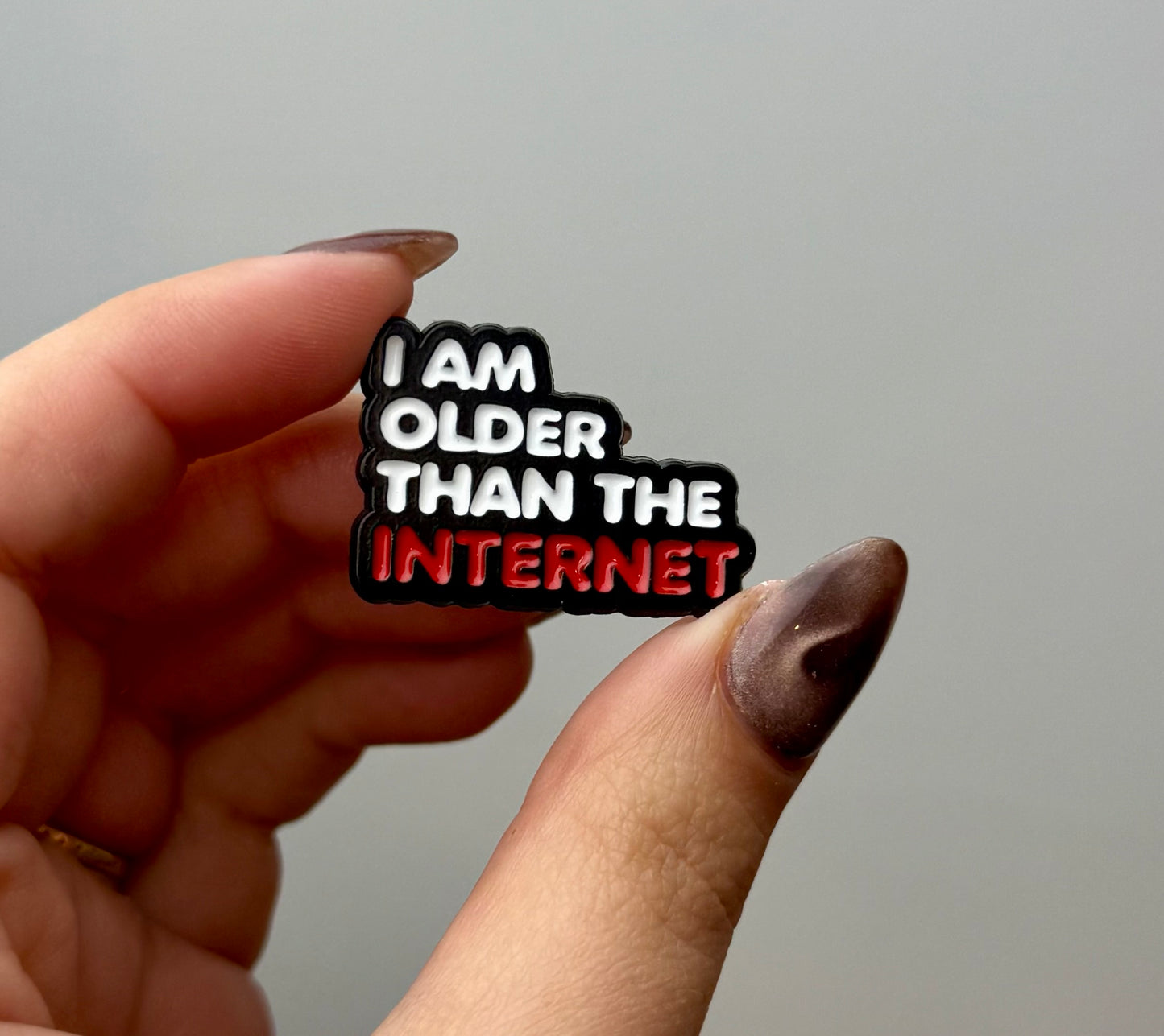 Older than the internet enamel pin