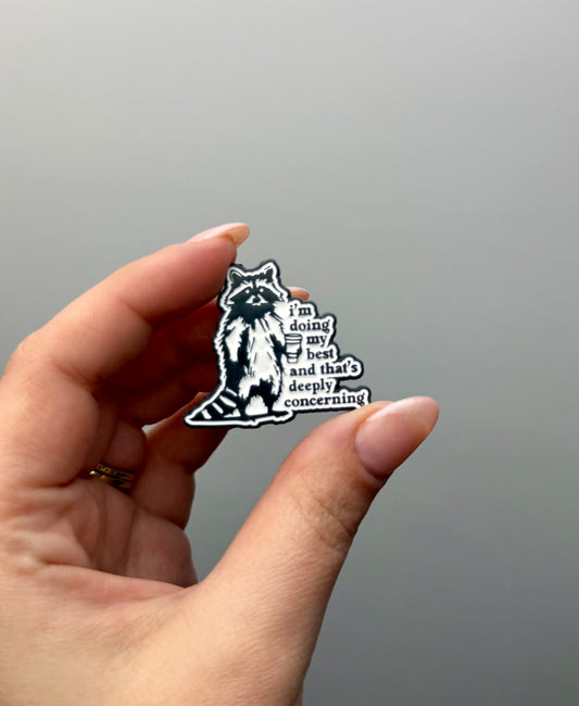 Raccoon I’m doing my best enamel pin